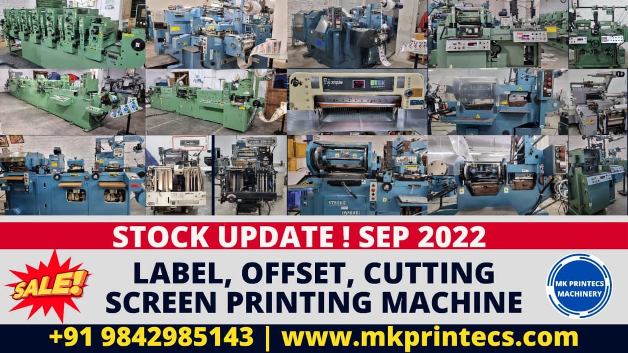 STOCK UPDATE ! SEP 2022 | FOR SALE - LABEL, OFFSET, CUTTING & SCREEN PRINTING MACHINE FROM MK PRINTECS MACHINERY